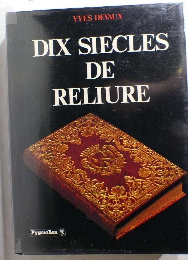 Null DEVAUX (Yves). Dix siècles de reliure. Paris, Pygmalion, 1983 ; in-4, 398 p&hellip;