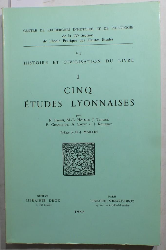 Null FÉROU et collectif. Cinq études lyonnaises. Genève, Droz, 1966 ; in-8, 111 &hellip;