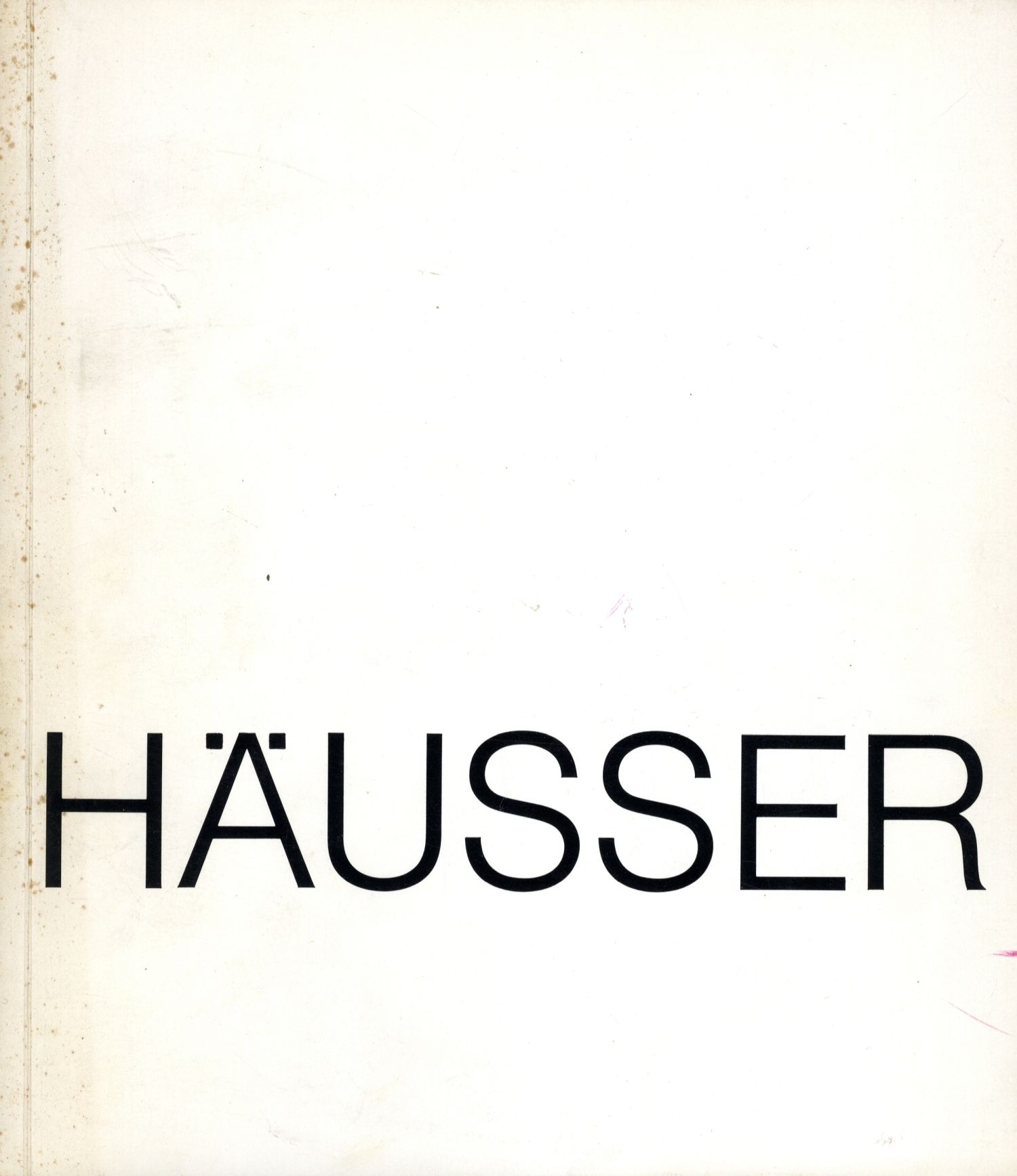 Häusser, Robert 1924 Stuttgart - 2013 Mannheim 展览目录，科隆美术馆，1972年 封面有污点。玛丽安-李诺庄园，第&hellip;