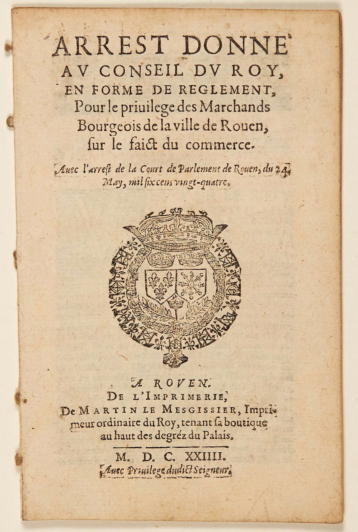 Null ROUEN (76). 1624. COMMERCE (HANDEL). "Arrest donné au Conseil du Roy, en fo&hellip;