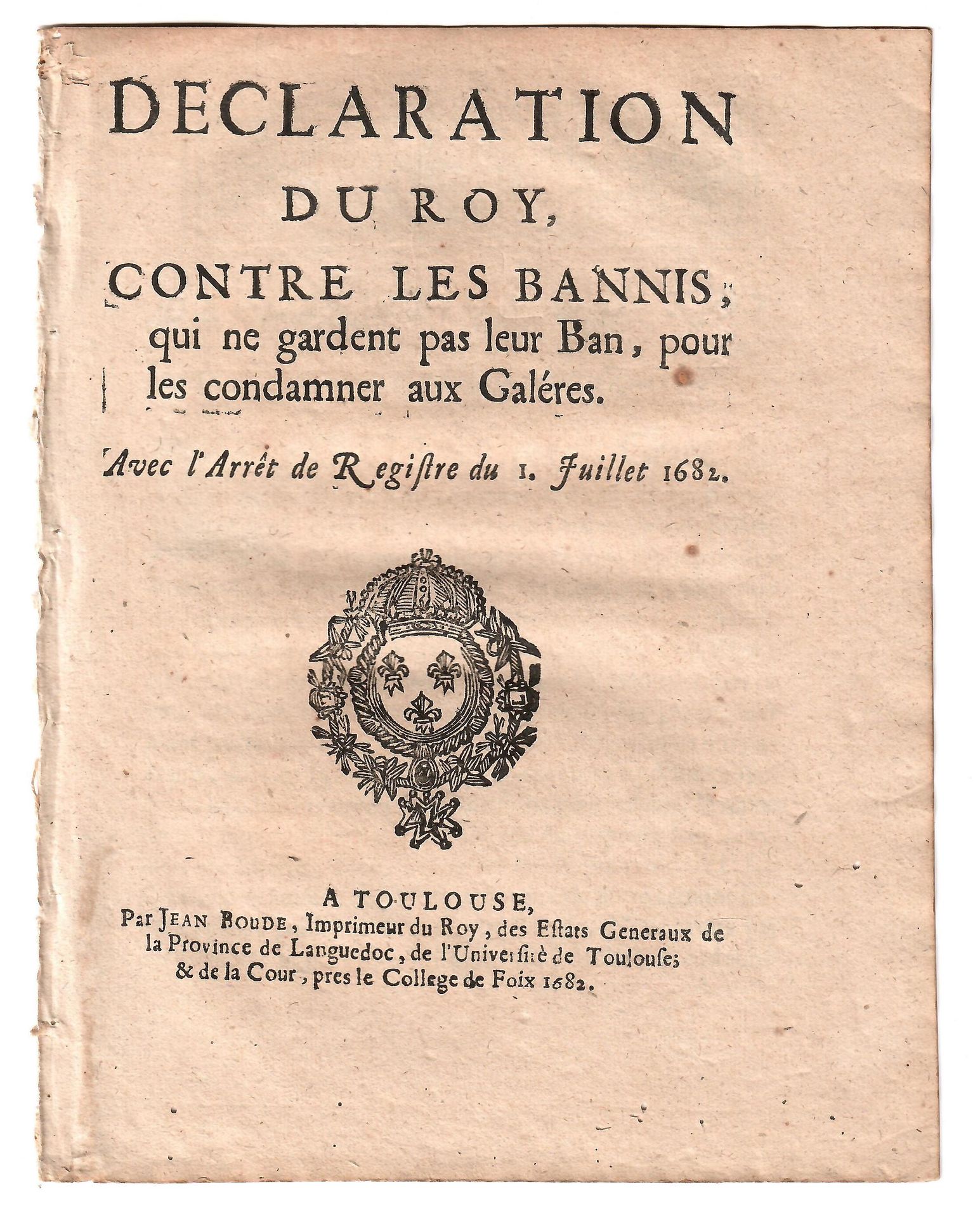Null TOULOUSE. 1682. GALERES - "DECLARATION OF THE KING, AGAINST THE BANNIS who &hellip;