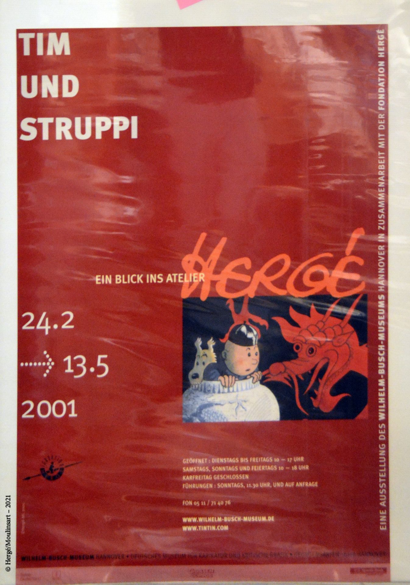 Dérivés HERGÉ/TINTIN

- Affiche "Tintin Wilhelm Museum", 89 x 59,5 cm

- Deux Af&hellip;