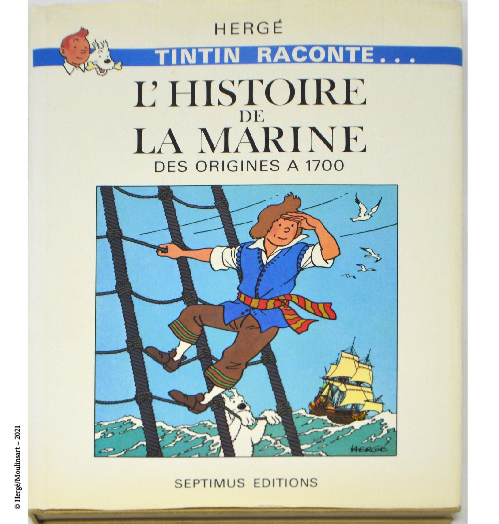 Dérivés HERGÉ/TINTIN

Tintin raconte... L'histoire de la Marine (des origines à &hellip;