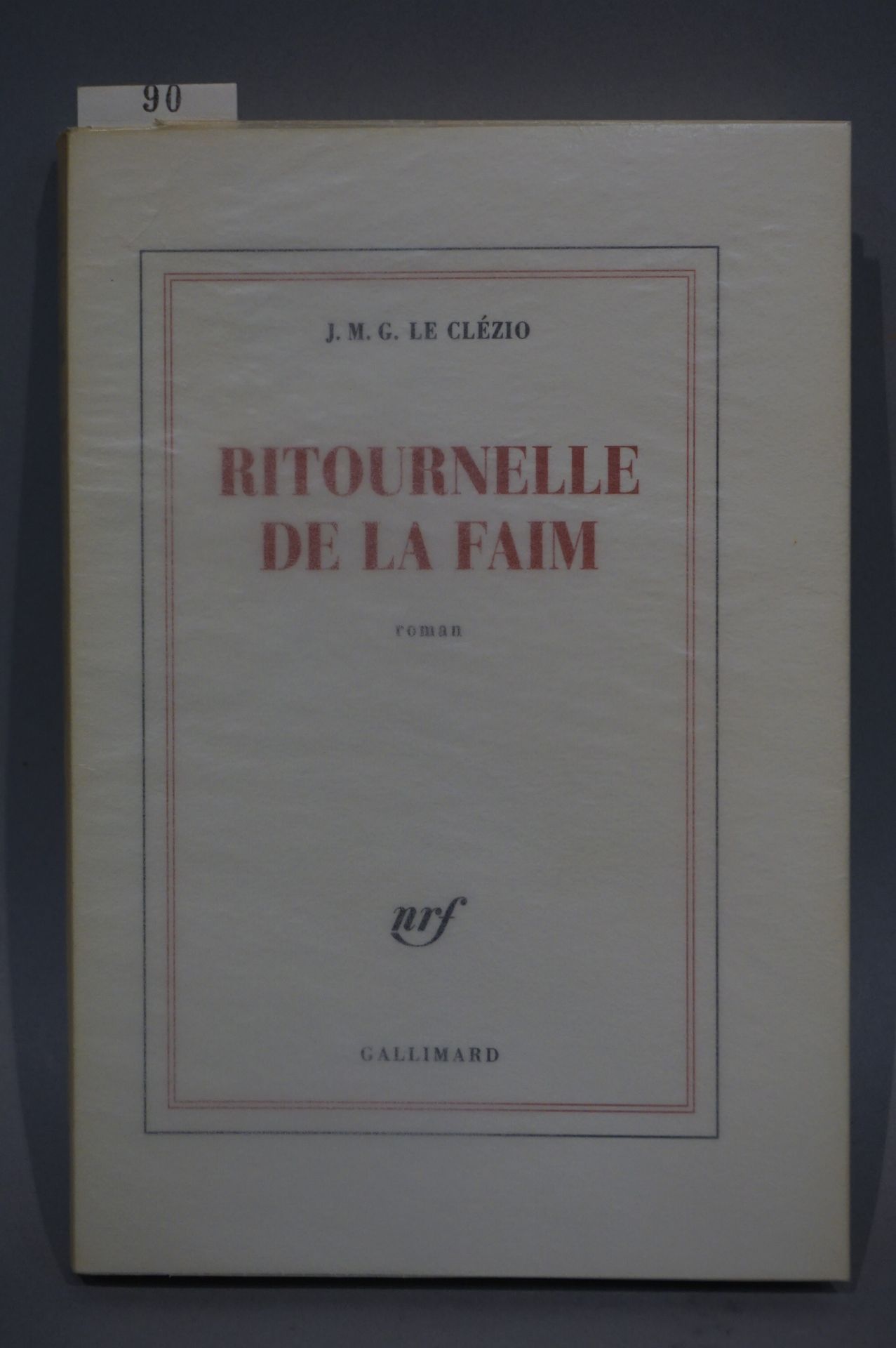Null LE CLEZIO (J.M.G). Ritournelle de la faim. París, Gallimard, 2008, in-8, br&hellip;
