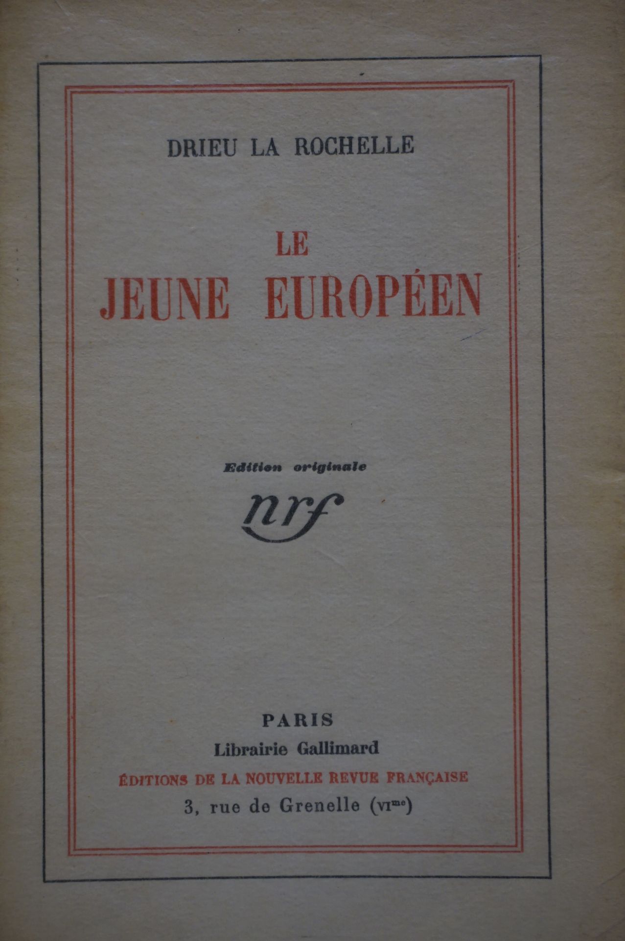 Null DRIEU LA ROCHELLE. Le jeune européen. París, Gallimard, 1927, in-12, br. Cu&hellip;