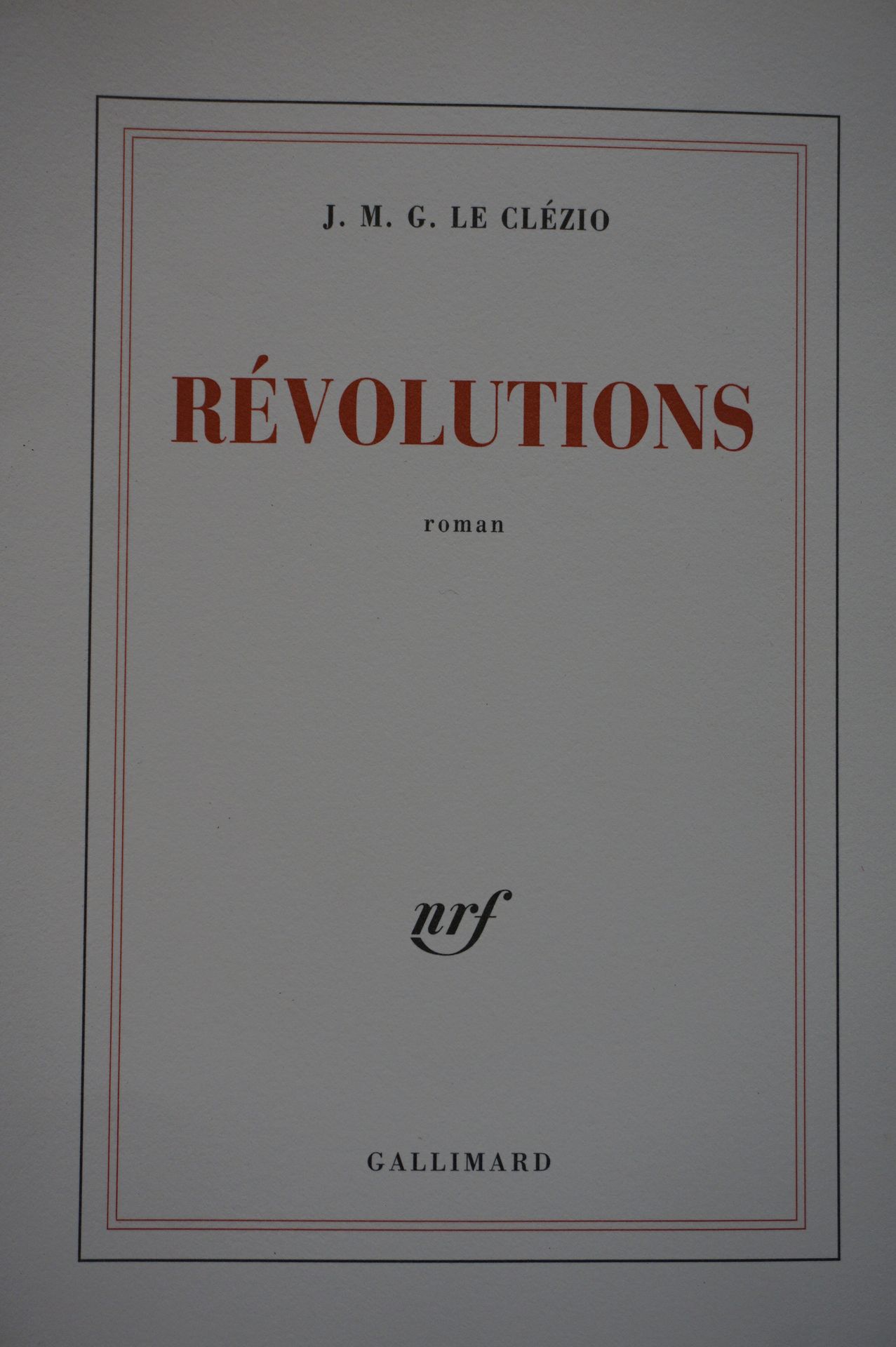 Null LE CLEZIO (J.M.G.). Rivoluzioni. Paris, Gallimard, 2003, in-8, br. Copertin&hellip;