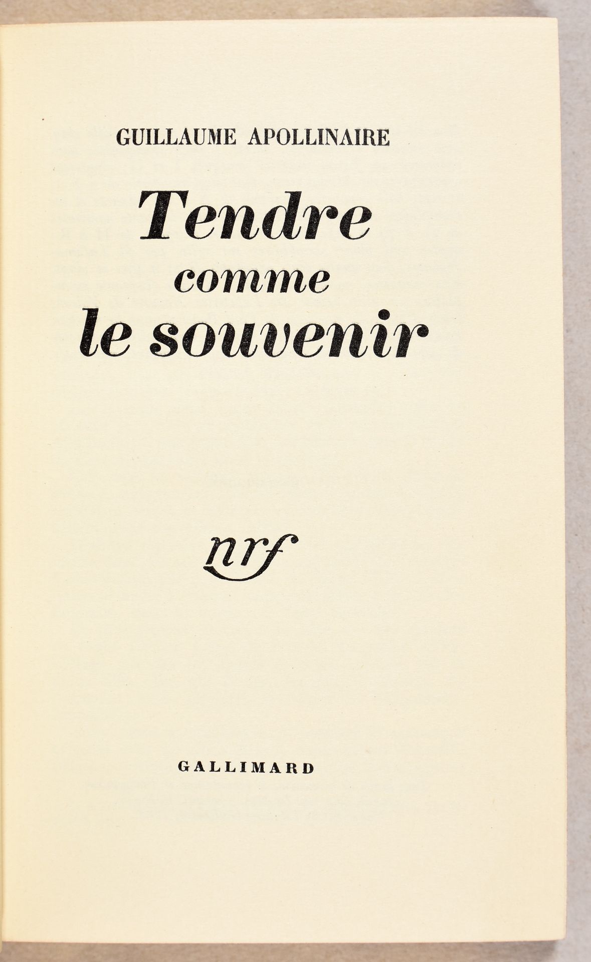 Null APOLLINAIRE, Guillaume Tendre comme le souvenir. (Parigi) Gallimard (1952) &hellip;