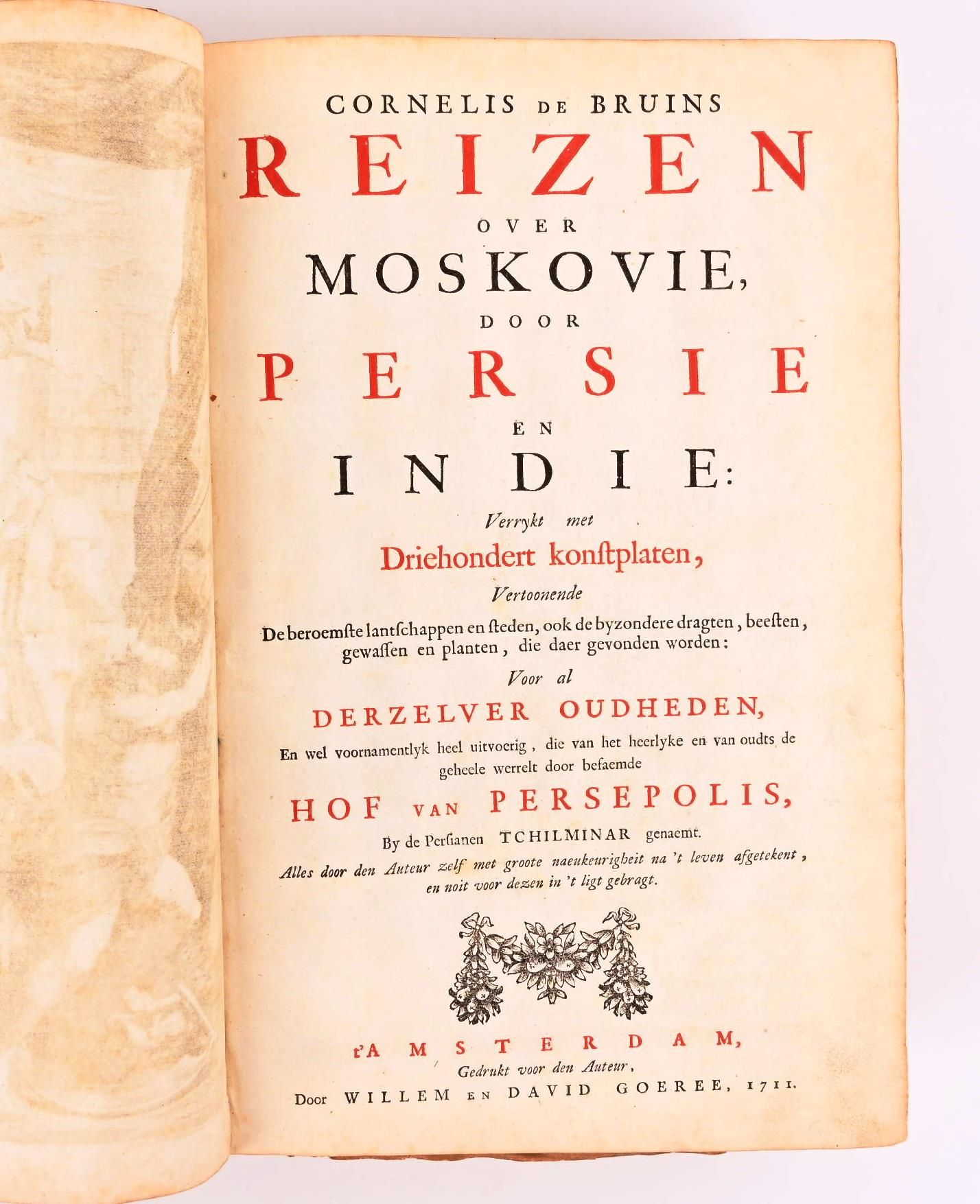 Null BRUYN, Cornelis de

Reizen over Moskovie, door Persië en Indië. 

Amsterdam&hellip;