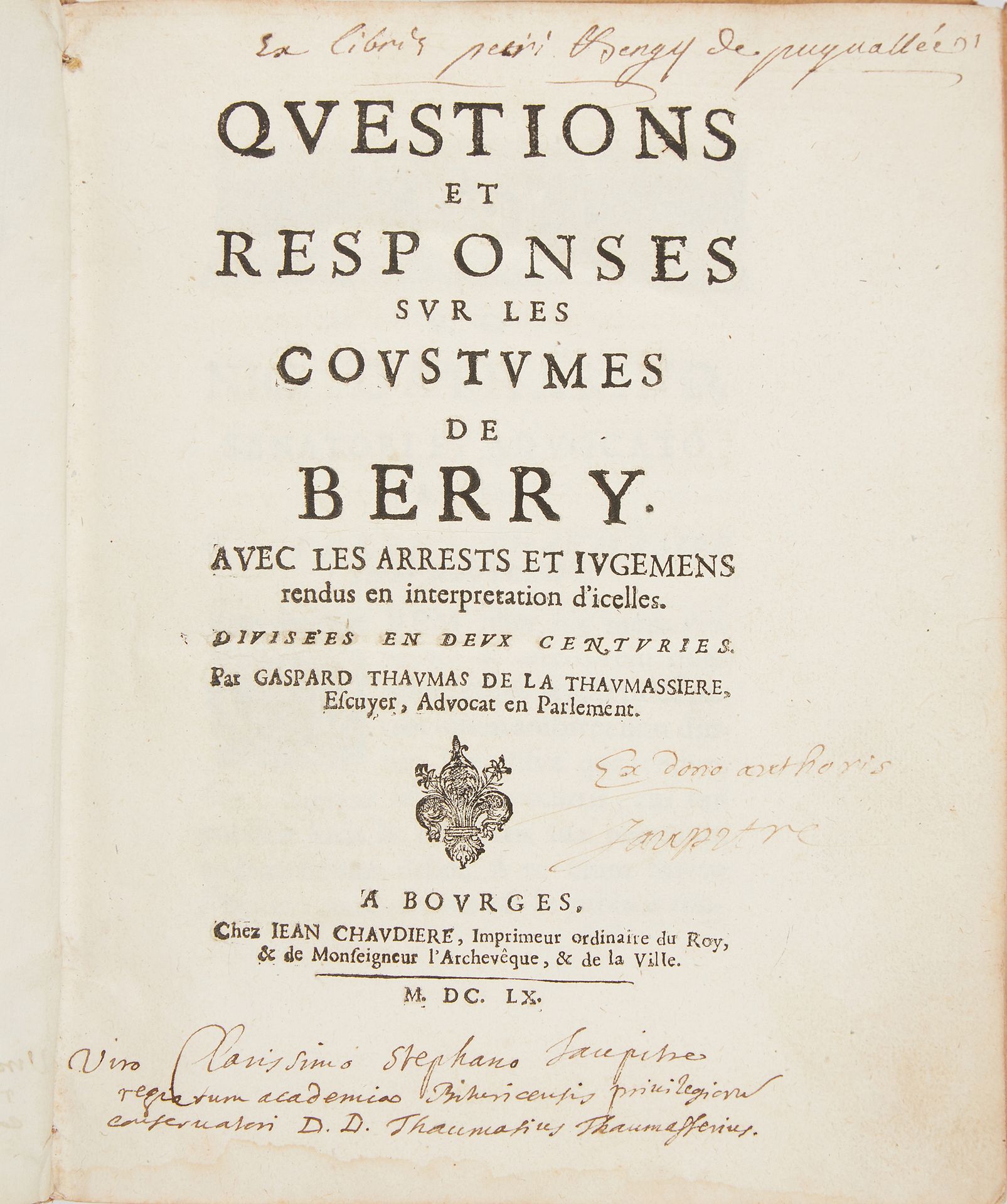 THAUMAS DE LA THAUMASSIÈRE, Gaspard. Domande e risposte sui Coustumes de Berry, &hellip;