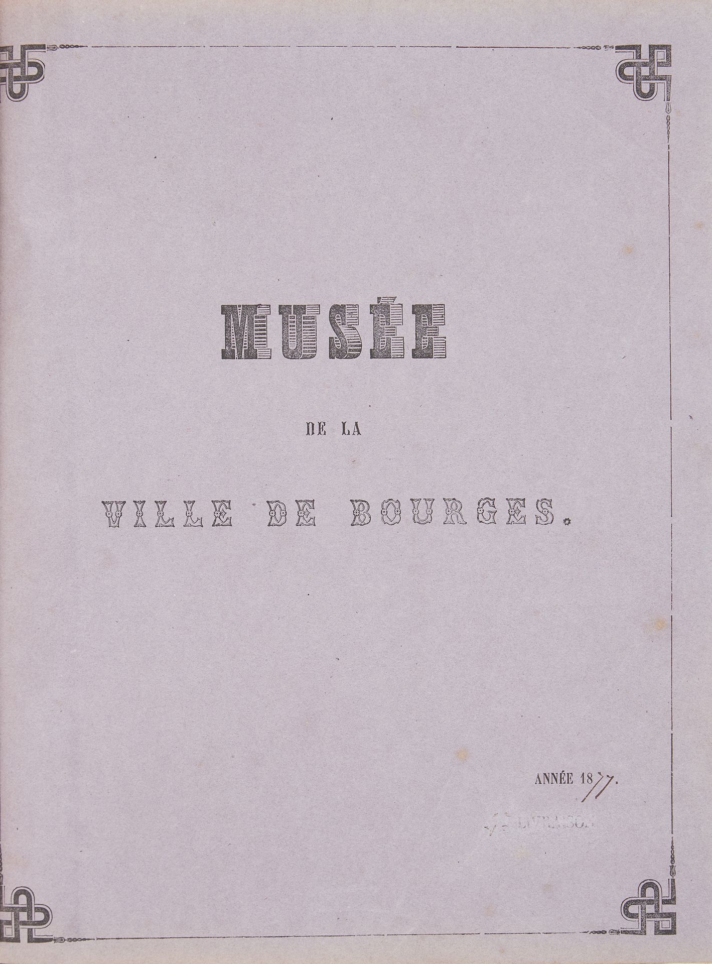 [POUPAT, Charles]. Museum of the city of Bourges. Bourges, 1877. 1 vol. In-4. Ha&hellip;
