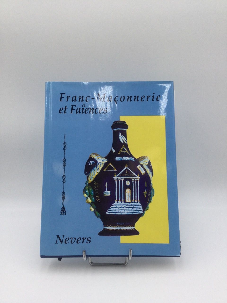 Null Colectivo, Masonería y loza de Nevers, 1 Vol. In-4 tapa dura, Ed. C. GHIVAS&hellip;