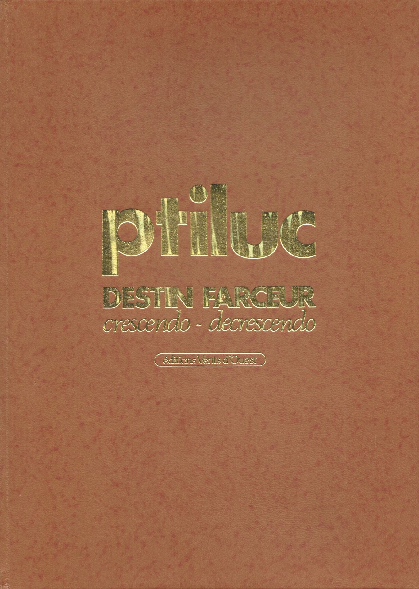 PTILUC Pacush Blues. Bände 4 und 5: Crescendo-Decrescendo. Erste Auflage 100 Exe&hellip;