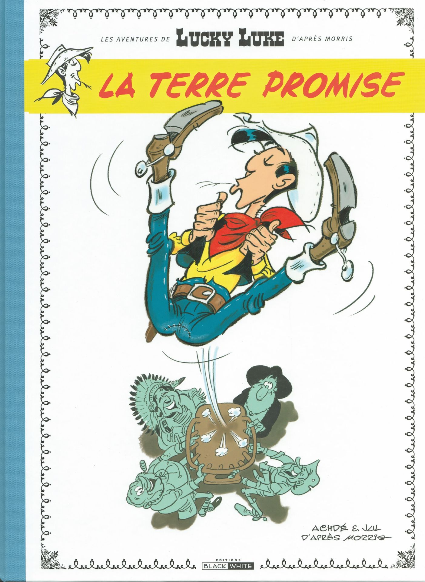ACHDÉ Lucky Luke. The promised land. First edition 275 copies, N°/S by Achdé. Bl&hellip;