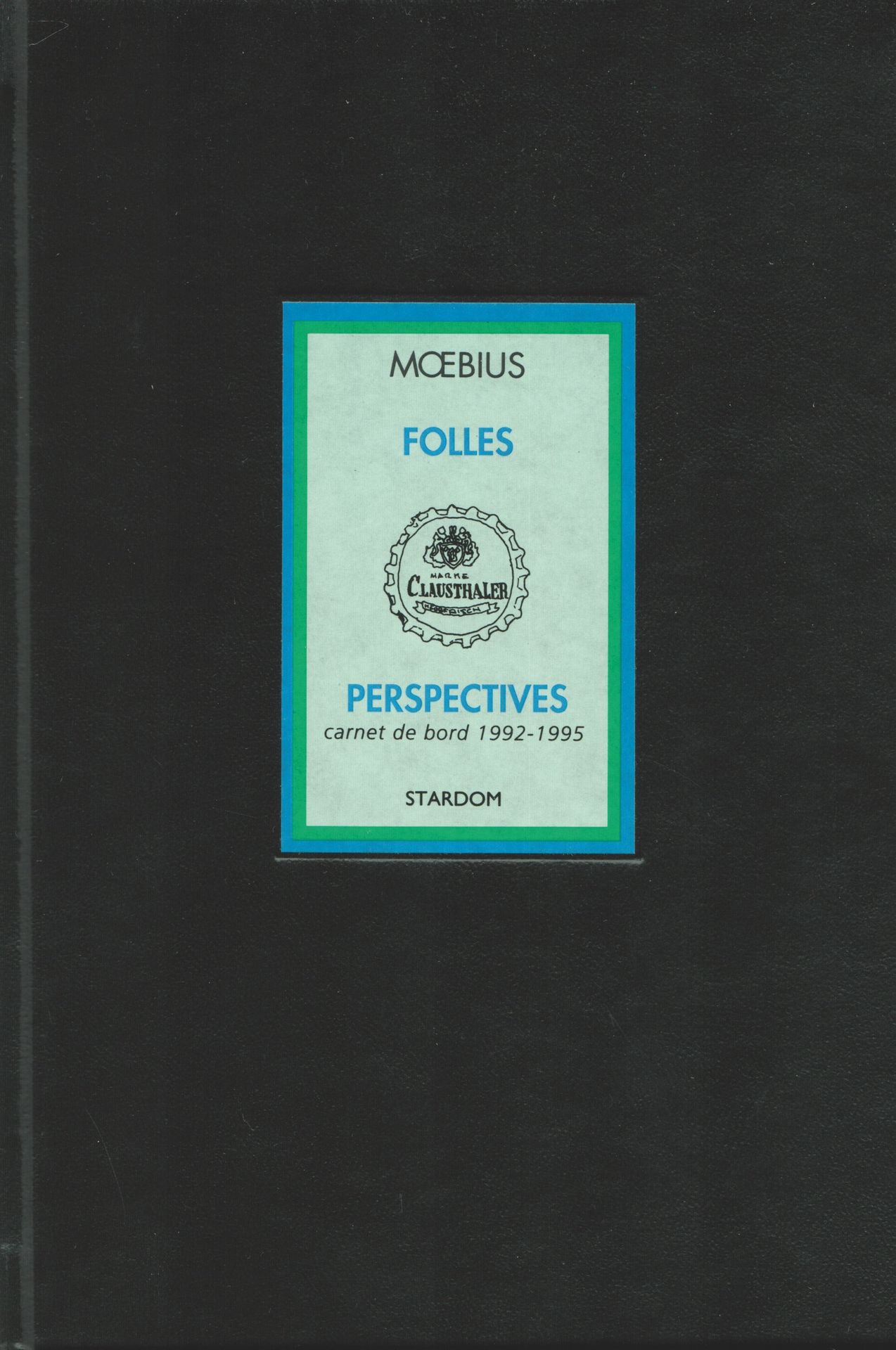 MOEBIUS Moebius. Folles perspectives. First edition 2000 copies. N°/S. Leather b&hellip;
