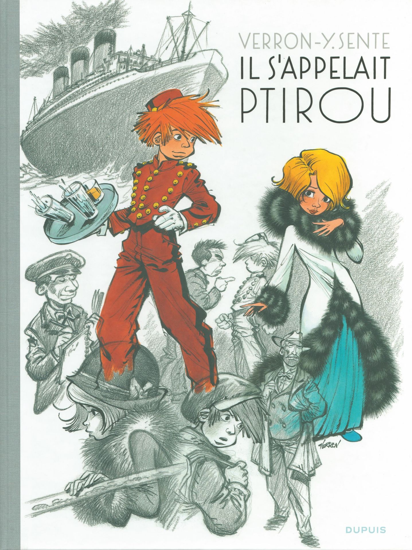 VERRON Spirou and Fantasio. His name was Ptirou. First edition 699 copies, N°/S &hellip;