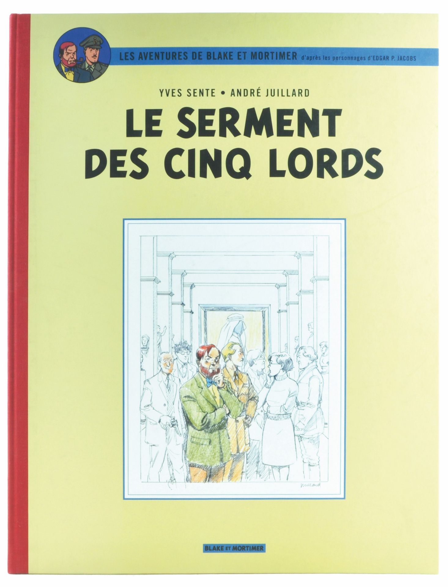 JUILLARD Blake et Mortimer. Volume 21: Le serment des cinq lords. Tirage de tête&hellip;