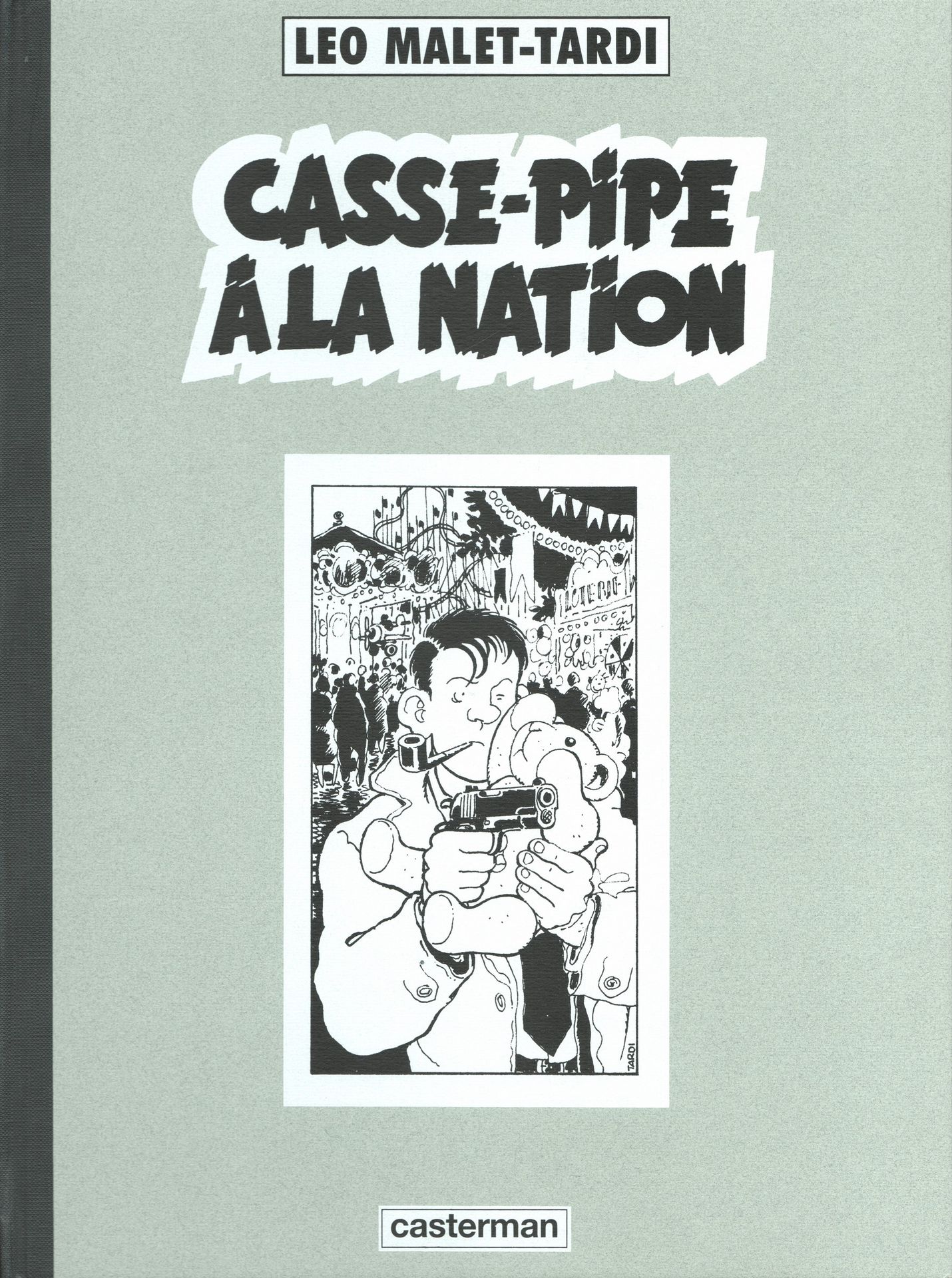 Tardi Nestor Burma. Volume 3: Casse-pipe à la Nation. Prima edizione 700 copie. &hellip;