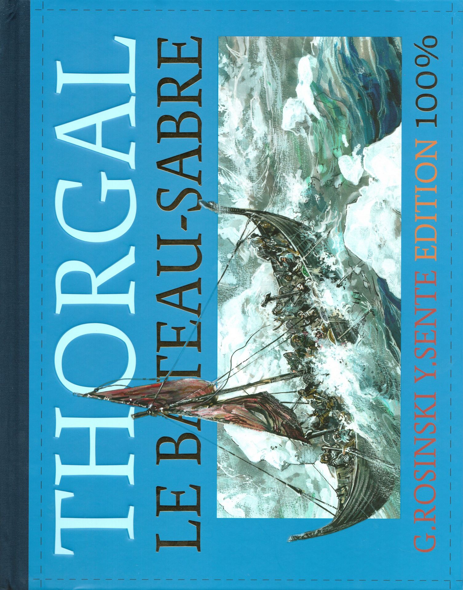 ROSINSKI Thorgal. Volumen 33: El barco-sable. Primera edición de 300 ejemplares.&hellip;