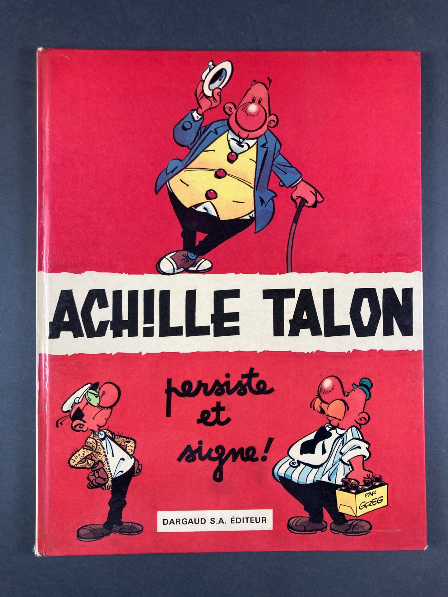 Greg - Achille Talon Persiste et signe !, 3, 1969, EO, chez Dargaud, BE+ spina d&hellip;