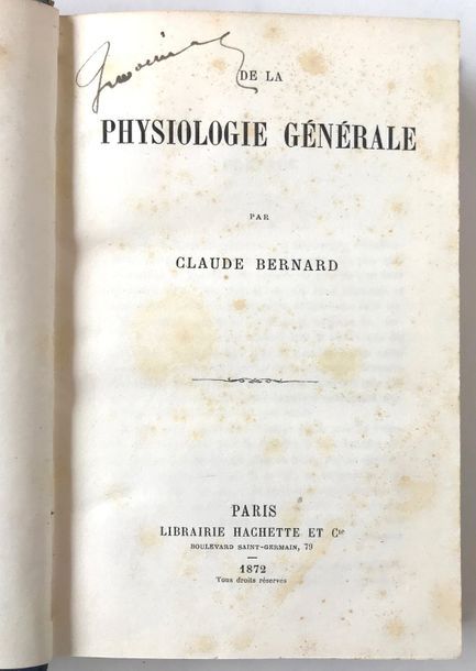 BERNARD. Claude. De la Physiologie générale. Paris, Librairie Hachette, 1872. In&hellip;