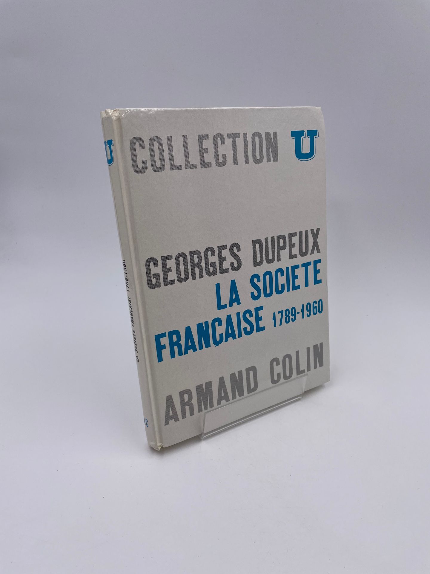 Null 1 Volume : "LA SOCIÉTÉ FRANÇAISE 1789-1960", Georges Dupeux, Collection U, &hellip;