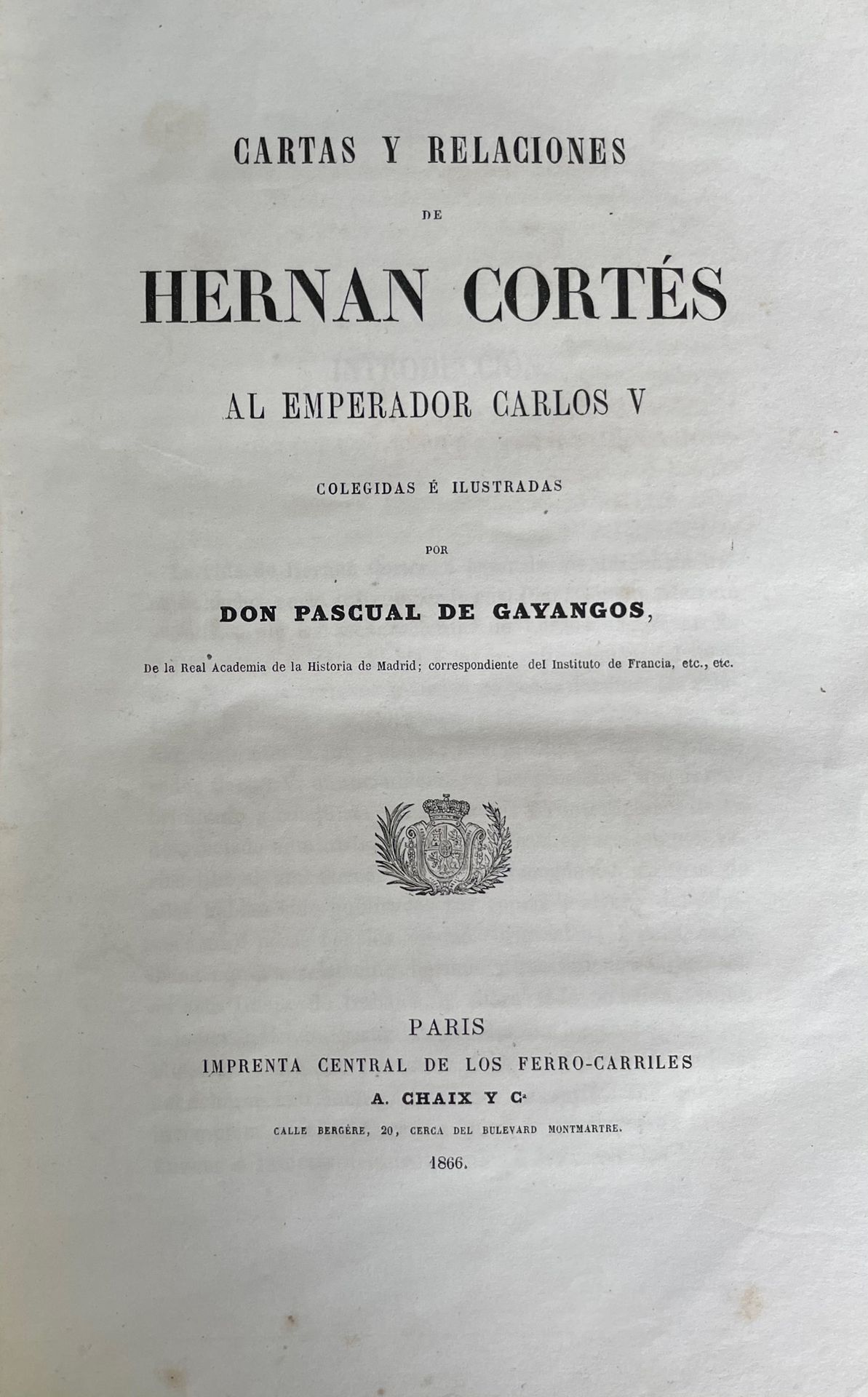 CORTÉS (Hernan). HERNAN CORTES与卡洛斯五世皇帝的关系，由Don Pascual de Gayangos画的画。巴黎，A. Chai&hellip;
