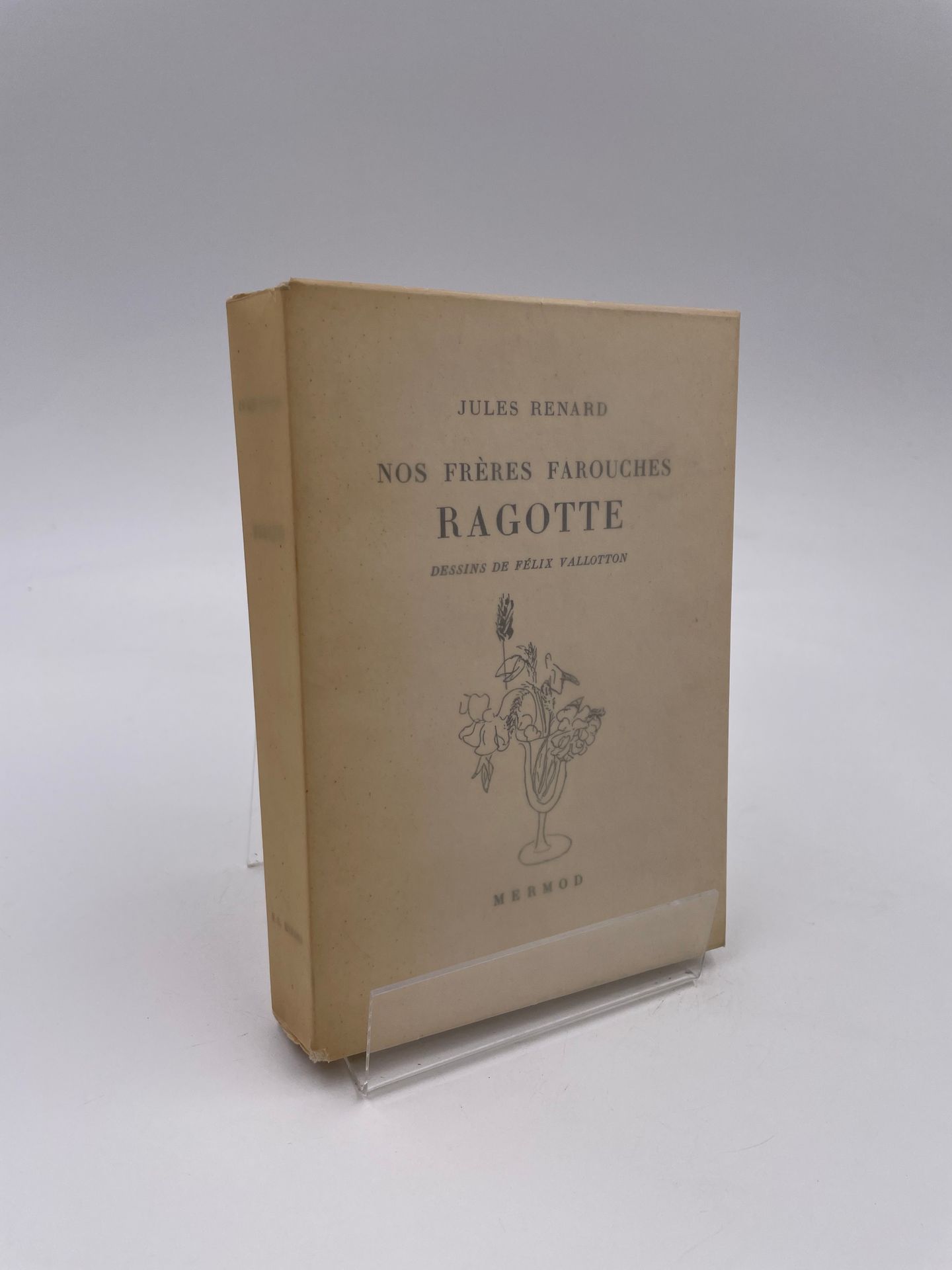 Null 1卷："Nos Frères Farouches Ragotte"，Jules Renard，Félix Vallotton绘图，Mermod编辑，1&hellip;