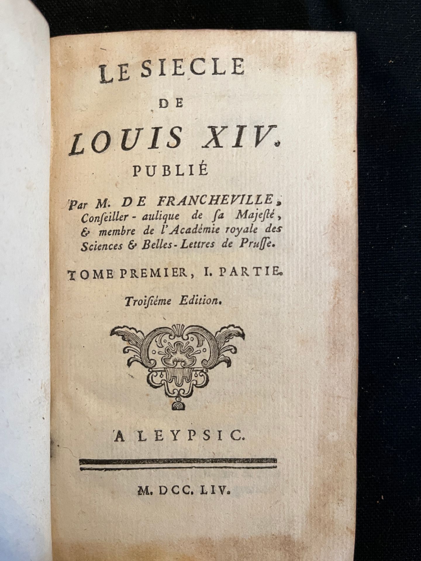 DE FRANCHEVILLE Le Siècle de Louis XIV. Chez, Leypsic 1764. 4 volumes in-12 plei&hellip;