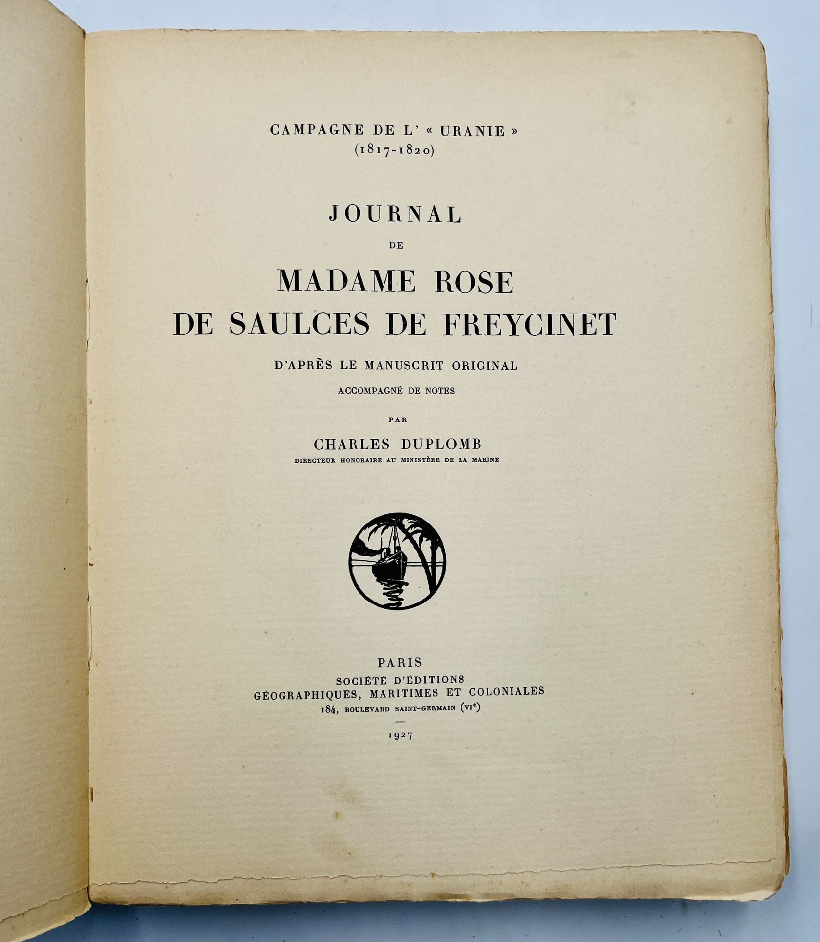 FREYCINET, Rose de Saulces de 根据原始手稿的乌拉尼战役（1817-1820）。附有查尔斯-杜普隆的注释。巴黎，Société d'&hellip;