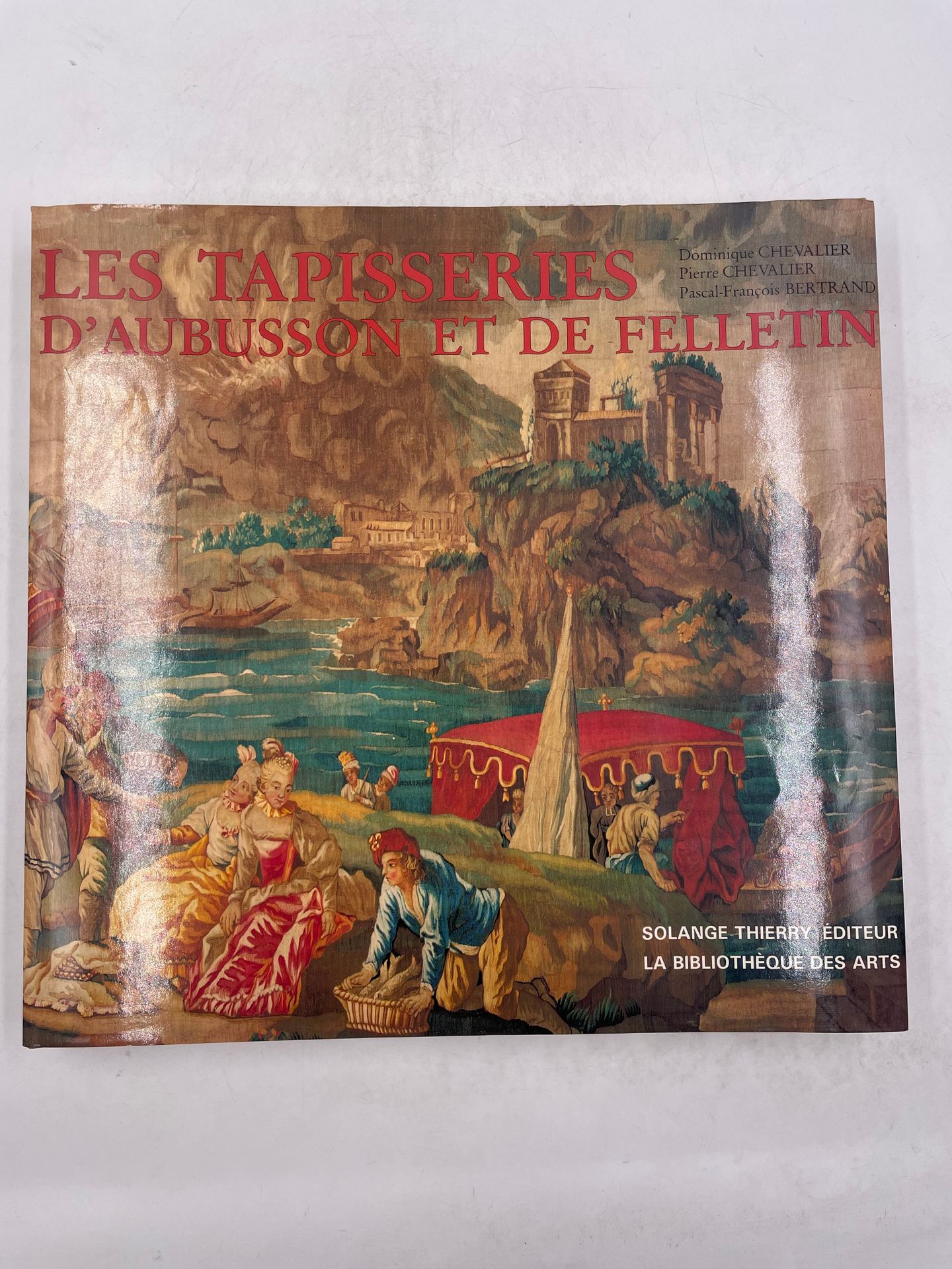 Null "Les tapisseries d'Aubusson et de Felletin", Dominique Chevalier, Pierre Ch&hellip;