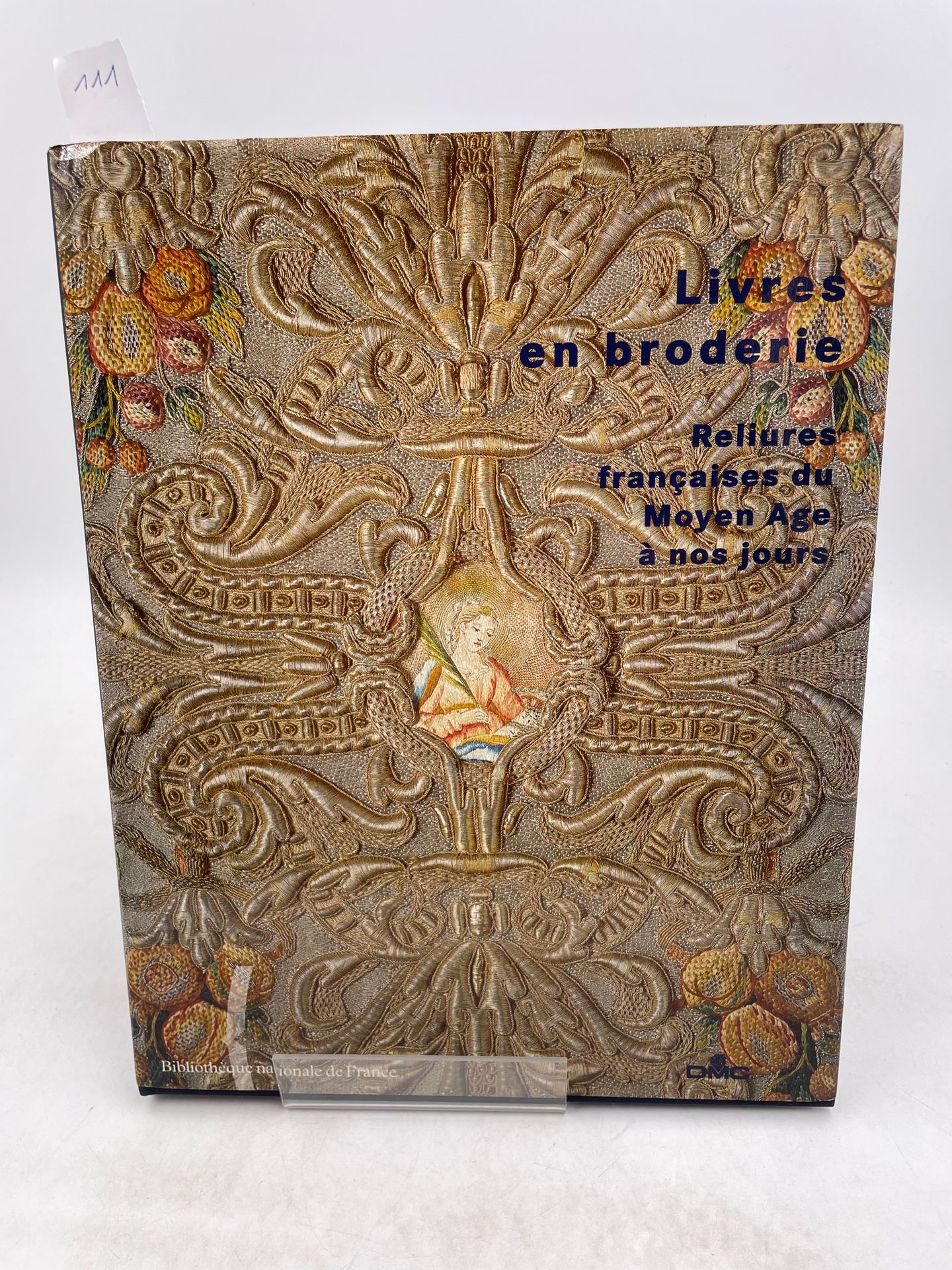 Null «livres en Broderie, reliures françaises du moyen-âge à nos jours», Sabine &hellip;