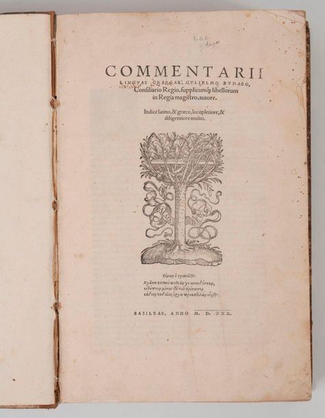 BUDE. 
Commentarii linguae, graecae.
Basilae, Johann Bebel, 1530, in-fol., 28 ff&hellip;