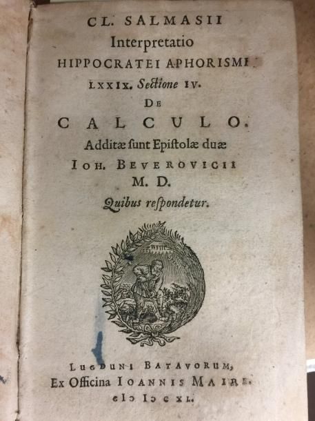 CL. SALMASII. 

Interpretatio Hippocratei Aphorismi. 

Sectione IV de Calculo. 
&hellip;