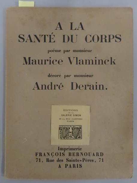VLAMINCK (Maurice de). 

A la Santé du Corps. Poème.

Décoré par Monsieur André &hellip;