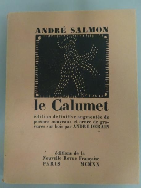 SALMON (André). 

Le Calumet.

Édition définitive augmentée et ornée de gravures&hellip;
