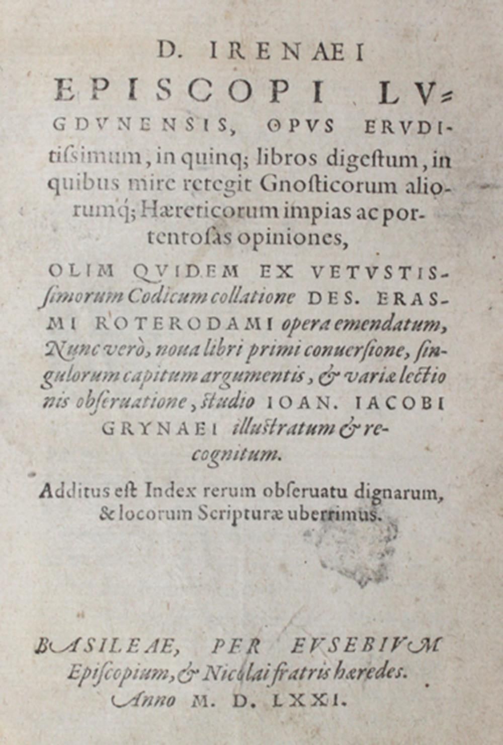 Episcopus,I. Lugunensis, opus eruditissimum, in quinq. Libros. Basilea, Eusebius&hellip;