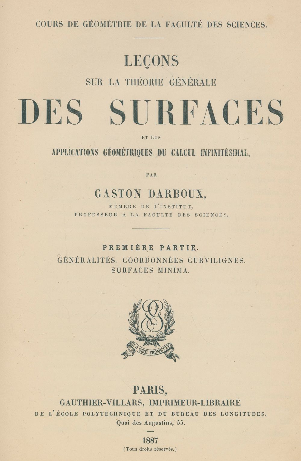 Darboux,G. 关于曲面的一般理论和无穷小计算的几何应用的课程。4卷。巴黎，Gauthier-Villars 1887-96。Hlwdbde. 第一版。-&hellip;
