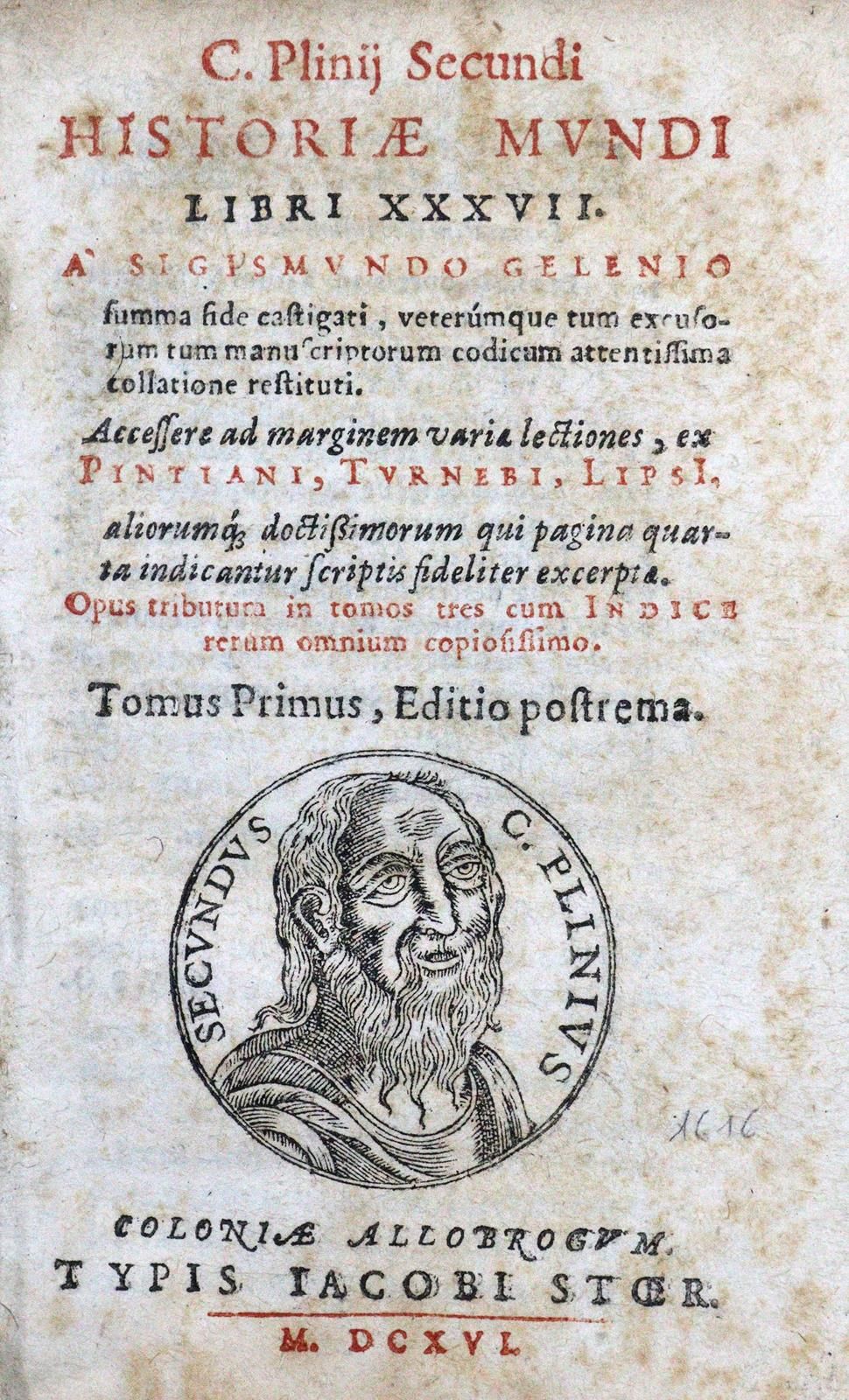 Plinius Secundus,C. Historiae Mundi libri XXXVII. A Sigismundo Gelenio summa fid&hellip;
