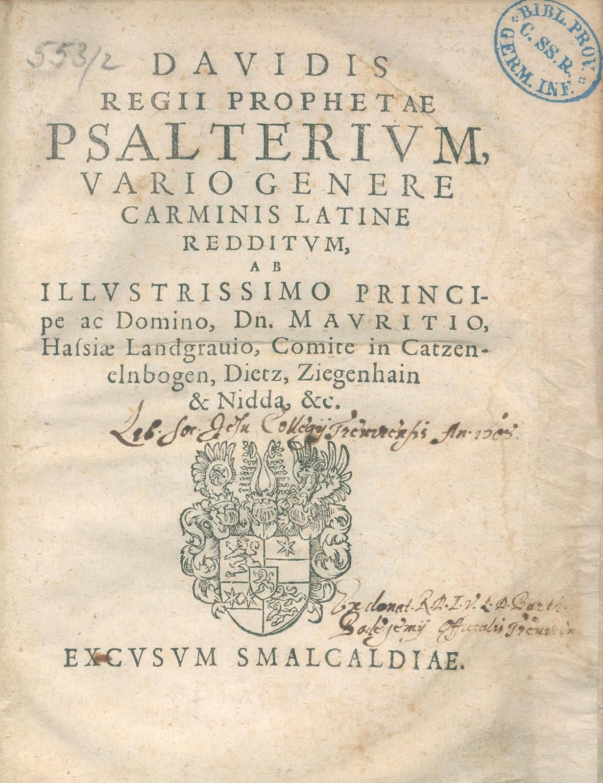 Moritz, Landgraf von Hessen. Davidis regii prophetae Psalterium, vario genere ca&hellip;