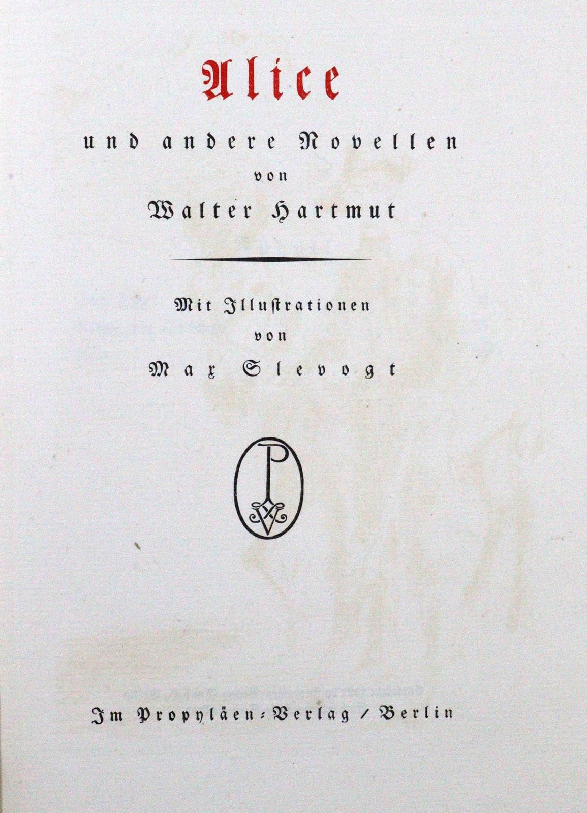 Hartmut,W. Alice et autres romans. Bln., Propyläen (1922). Gr.8°. Avec 1 signe. &hellip;