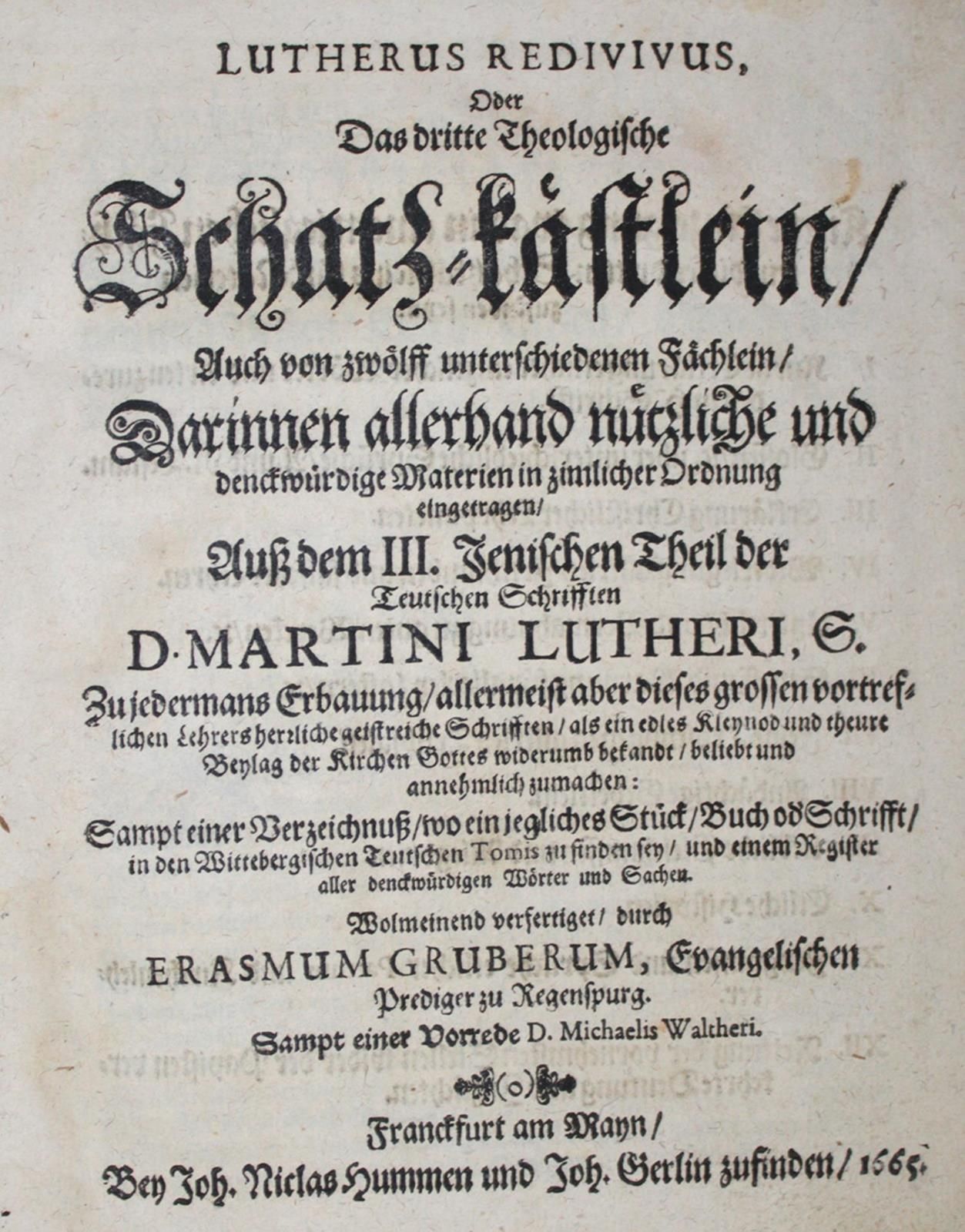 Luther,M. Lutherus Redivivus, oder das dritte (&) vierdte theologische Schatz-Kä&hellip;