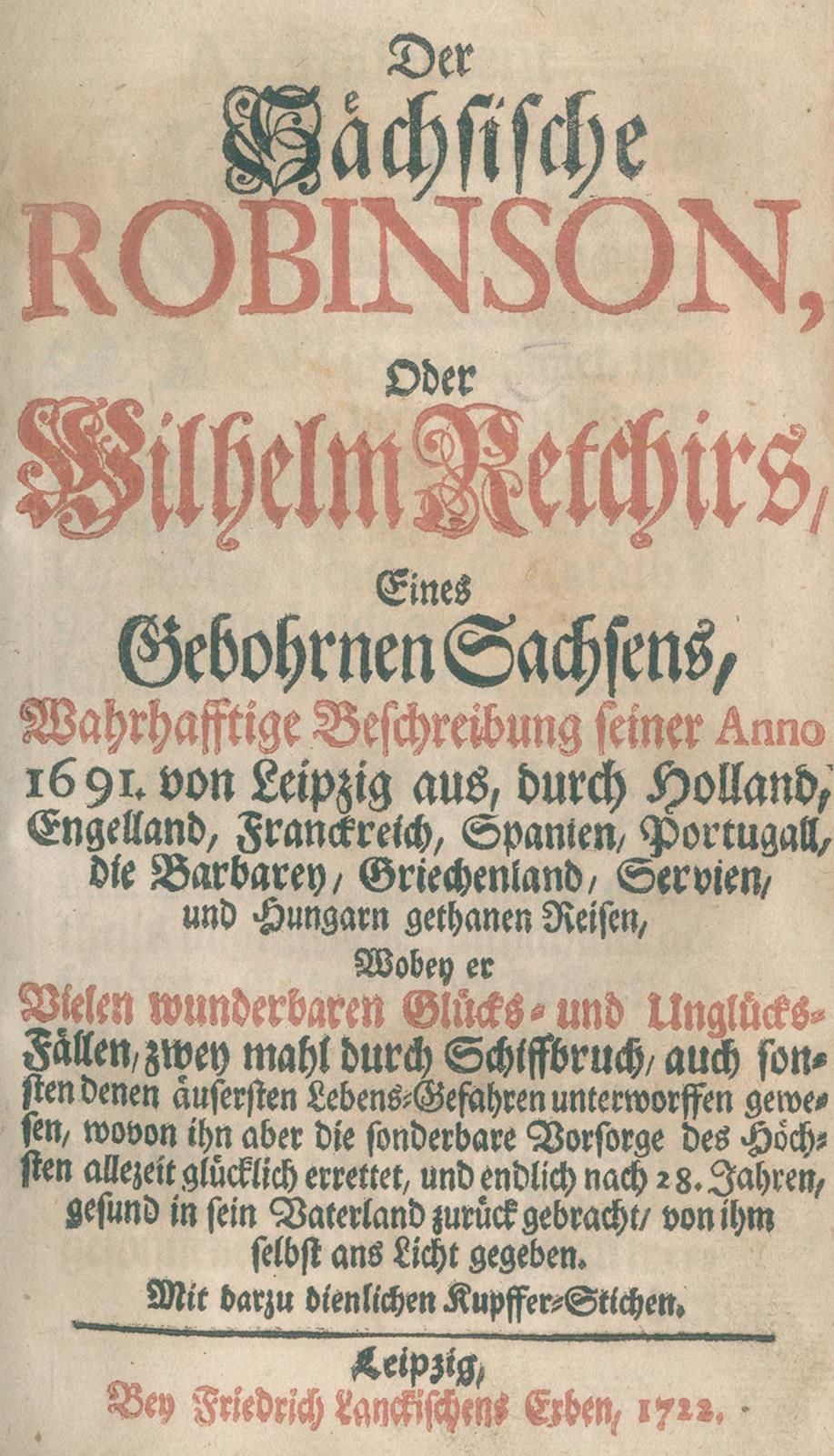 Sächsische Robinson, Der, or Wilhelm Retchir, a Saxon by birth, true description&hellip;