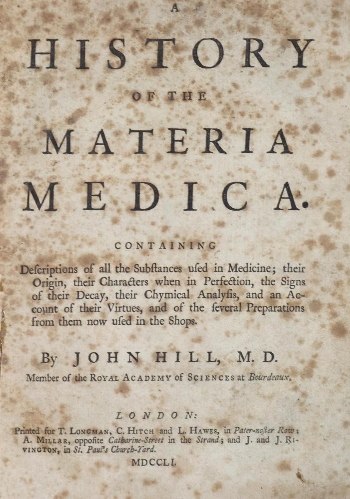 Hill,J. A History of the Materia Medica. 3 Tle. In 1 Bd. London, Longman u.A. 17&hellip;