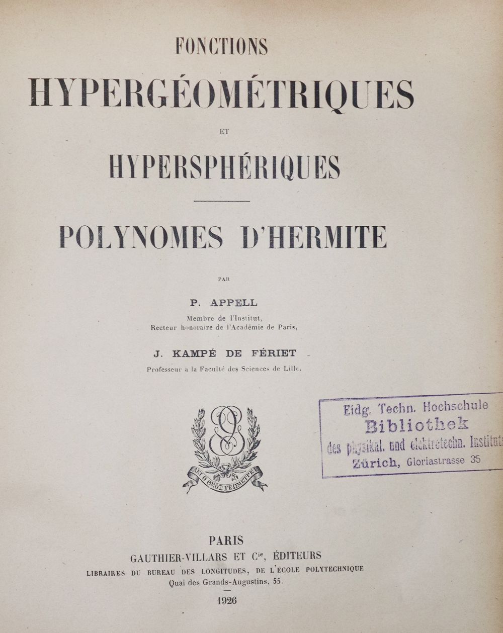 Appell,P. U. J.Kampe de Feriet. Fonctions hypergeometriques et hyperspheriques, &hellip;