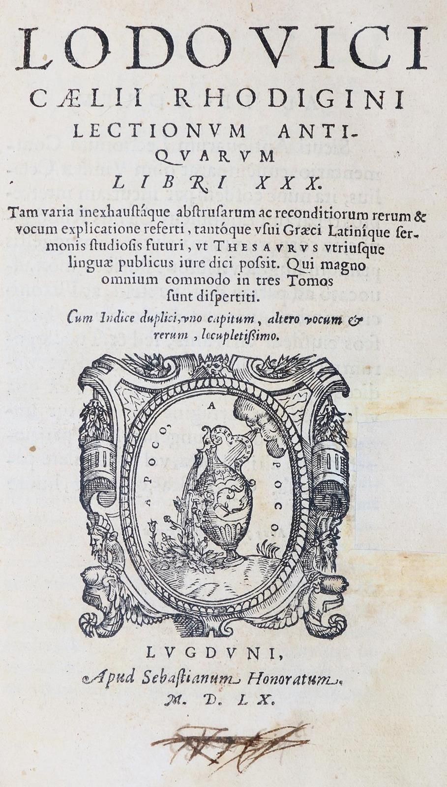 (Ricchieri)Rhodiginus,L. Lectionum antiquarum libri XXX...Qui magno omnium commo&hellip;