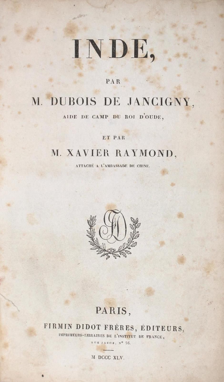 Dubois de Jacigny, (A. D. B.) u. Xavier Raymond. Inde. Parigi, Didot, 1845. 8°. &hellip;