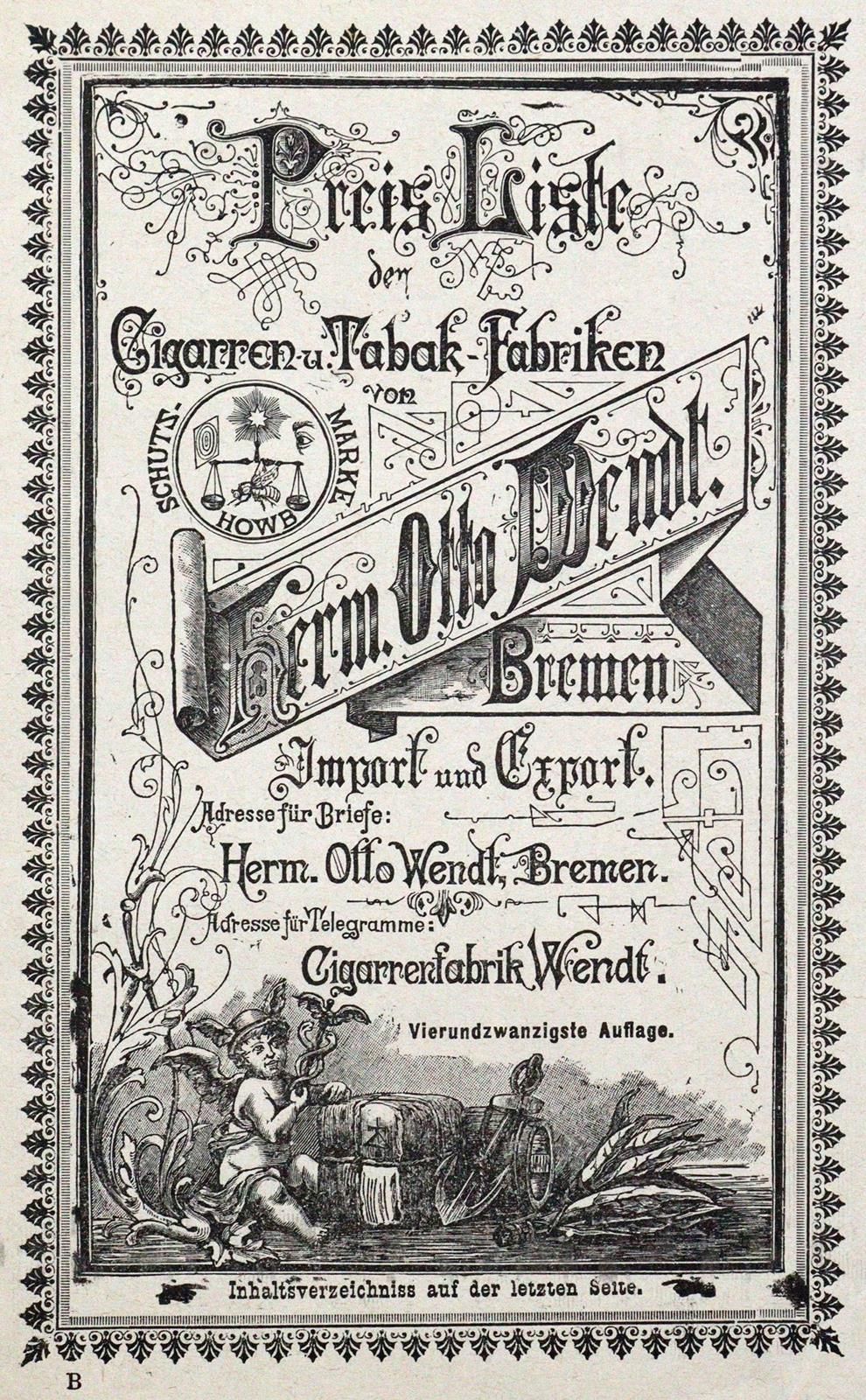 Wendt,H.O. 赫姆的雪茄和烟草工厂的价格表。奥托-温特。第24版。不来梅1892年。32页，有一些文字插图。有钉书钉。 在第19-31页。对雪茄经销商和&hellip;