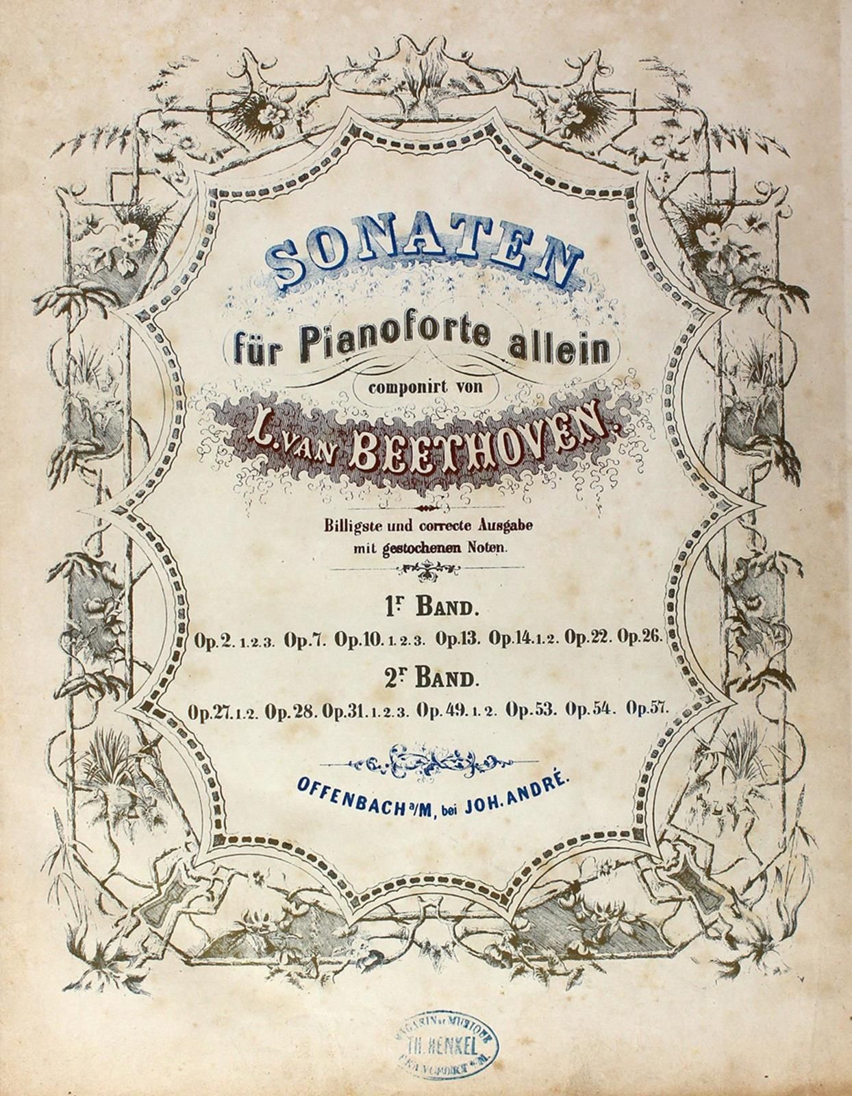 Beethoven,L.V. 单独为钢琴演奏的奏鸣曲。最便宜、最正确的版本，有雕刻的注释。第1卷（共2卷）。奥芬巴赫，安德烈o.J.（19世纪）。4°.标题页为&hellip;