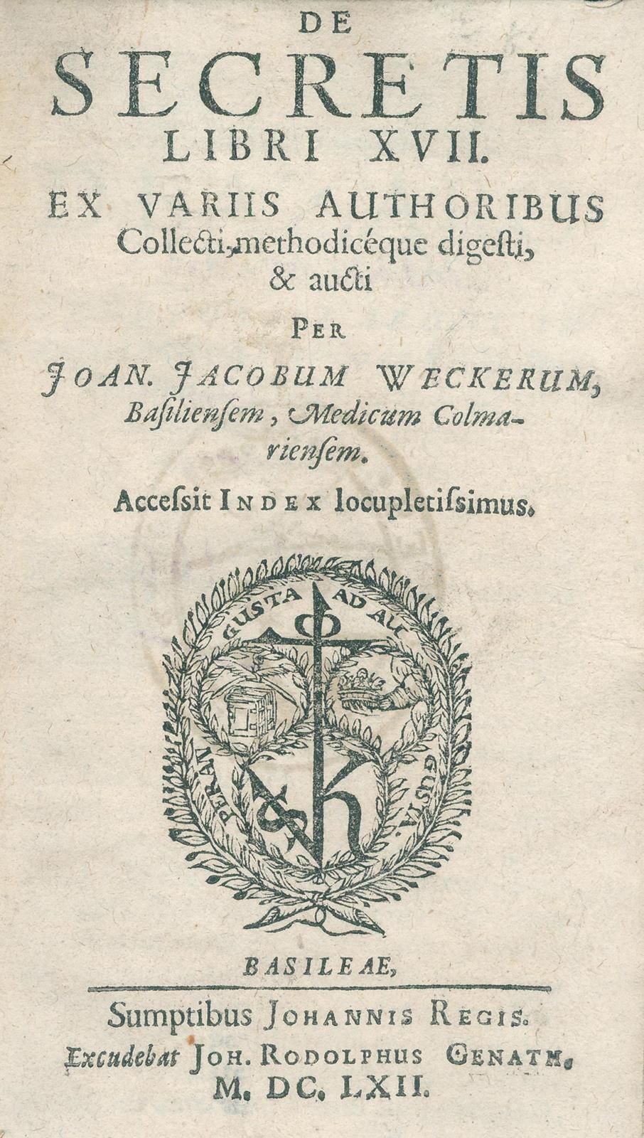 Wecker,J.J. De secretis libri XVII. Ex variis auctoribus collecti, methodiceque &hellip;
