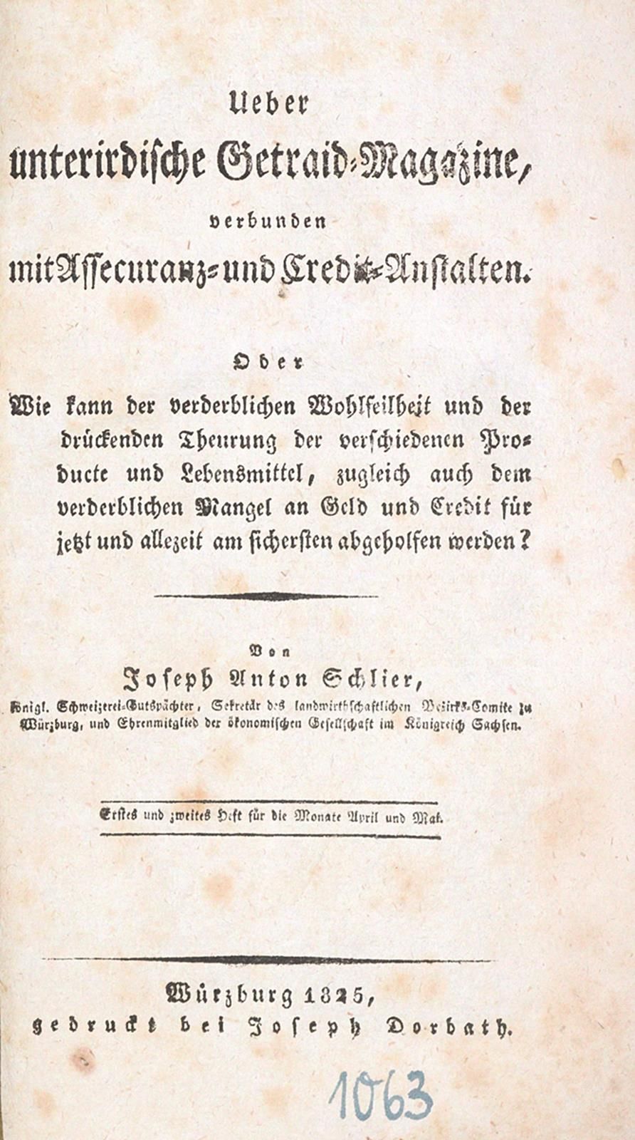 Schlier,J.A. 与安全和信贷机构合作的非传统Getraid杂志...Würzburg, Dorbath 1825. XII p., 2 pp., 11&hellip;